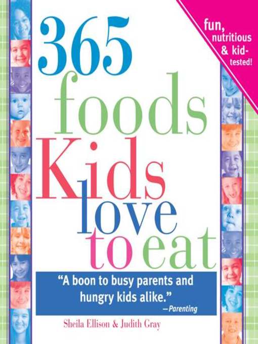 Title details for 365 Foods Kids Love to Eat by Sheila Ellison - Available